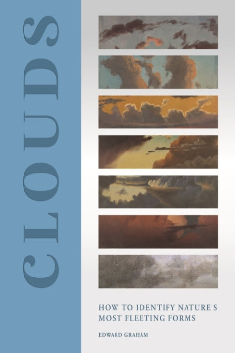 Omslag: Clouds How To Identify Natureâ S Most Fleeting Forms