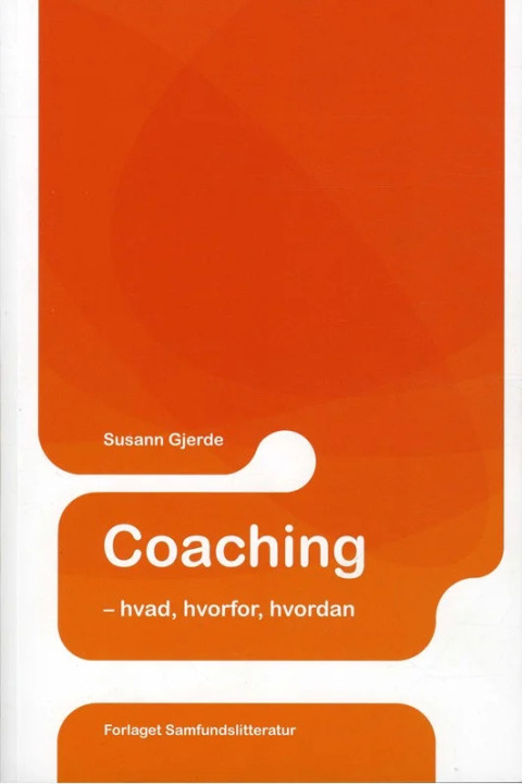 Omslag: Coaching - hvad, hvorfor, hvordan