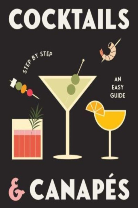 Omslag: Cocktails and Canapes Step by Step: an Easy Guide
