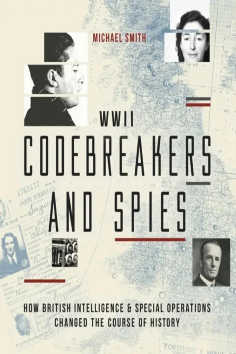 Omslag: Codebreakers and Spies - How British Intelligence and Special Operations Won WWII