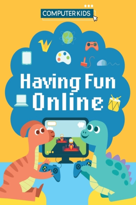 Omslag: Computer Kids: Having Fun Online