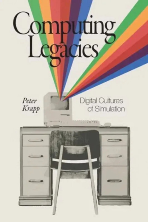 Omslag: Computing Legacies - Digital Cultures of Simulation