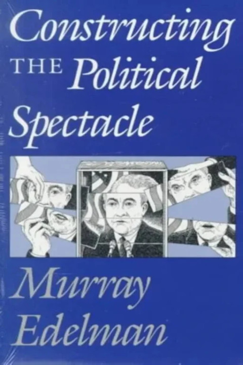 Omslag: Constructing the Political Spectacle