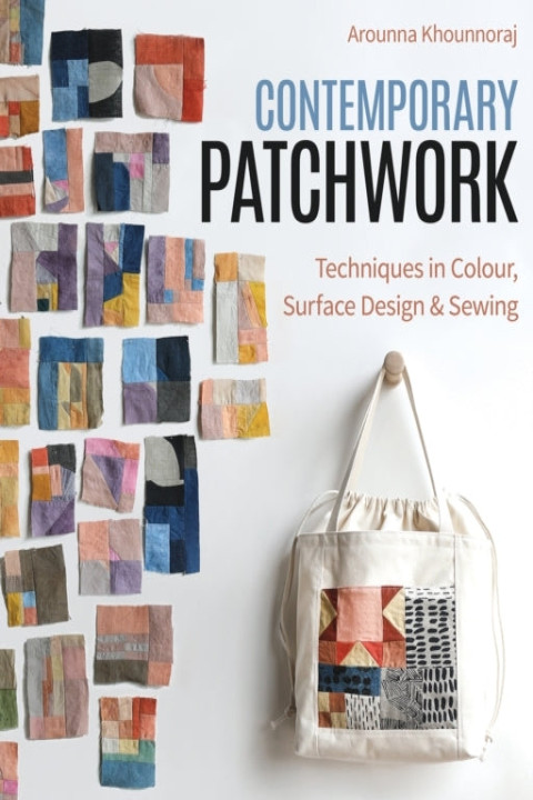 Omslag: Contemporary Patchwork Techniques In Color, Surface Design &