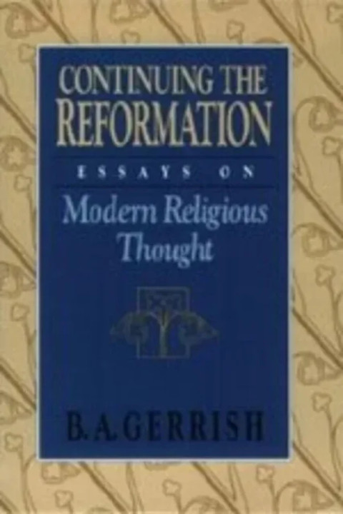 Omslag: Continuing the Reformation - Essays on Modern Religious Thought
