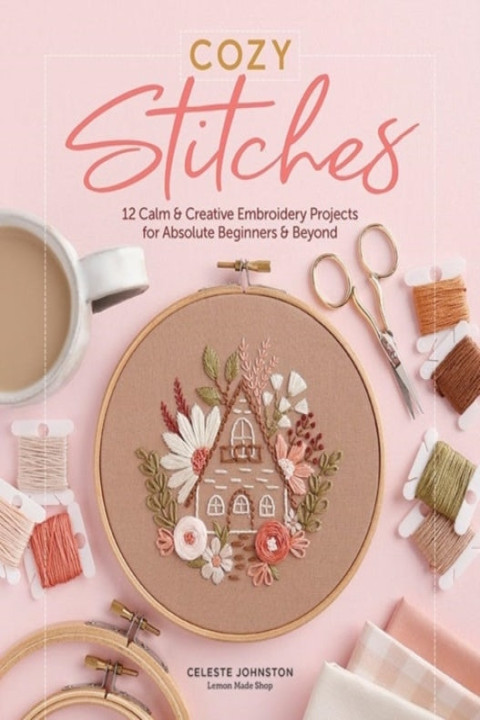 Omslag: Cozy Stitches12 Calm & Creative Embroidery Projects for Abso
