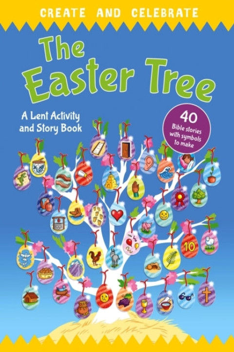 Omslag: Create And Celebrate: The Easter Tree A Lent Activity And St