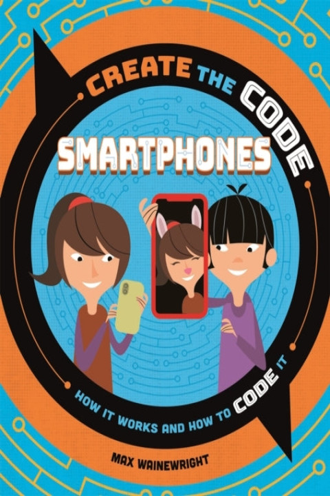 Omslag: Create The Code: Smartphones