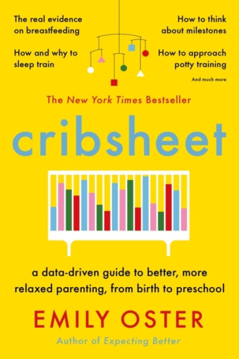 Omslag: Cribsheeta Data-Driven Guide To Better More Relaxed Parenti
