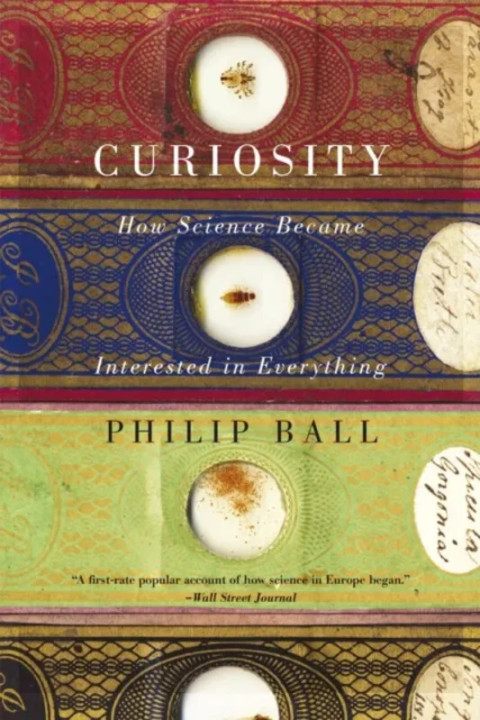 Omslag: Curiosity How Science Became Interested in Everything