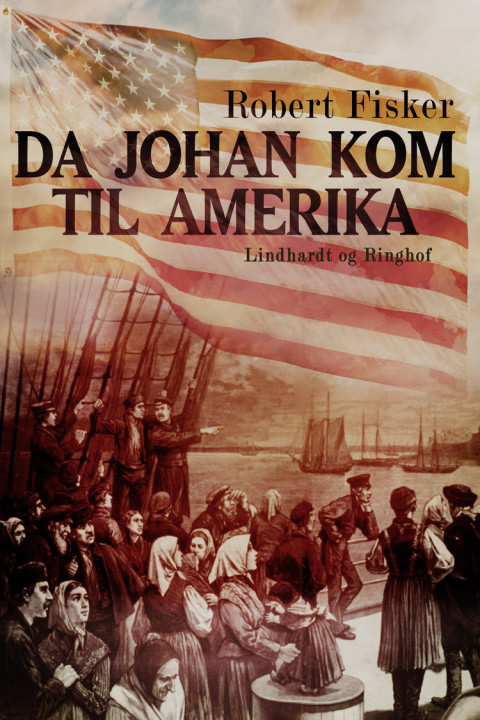 Omslag: Da Johan kom til Amerika