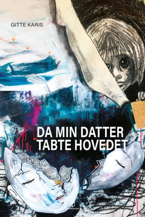 Omslag: Da min datter tabte hovedet
