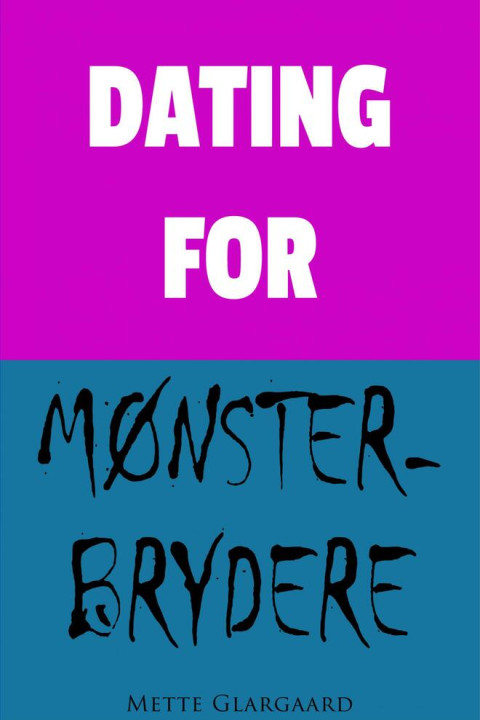 Omslag: Dating for mønsterbrydere