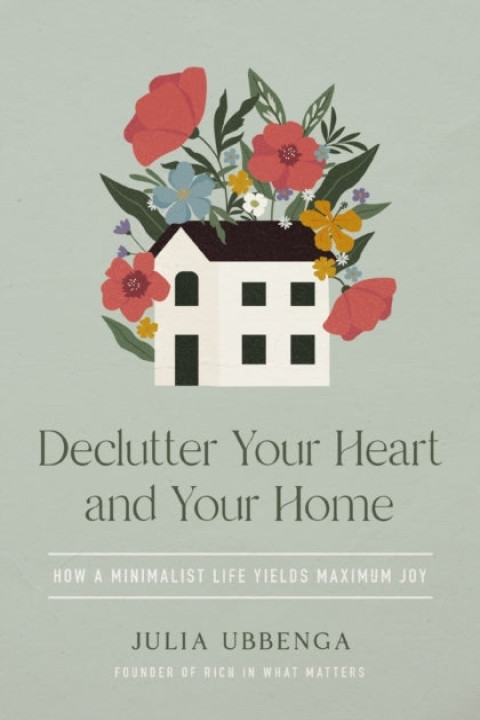 Omslag: Declutter Your Heart and Your Home