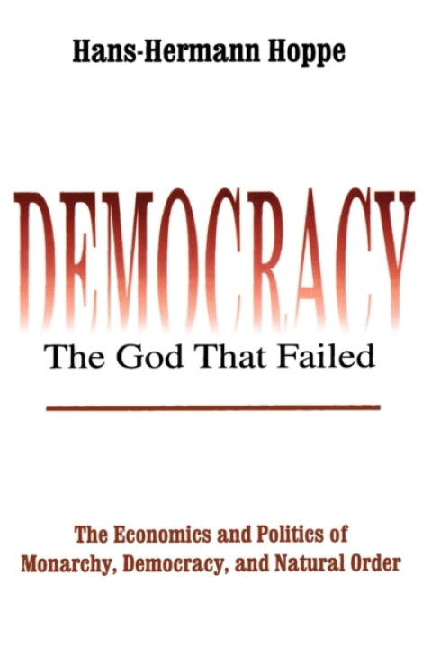 Omslag: Democracy - the God That Failed