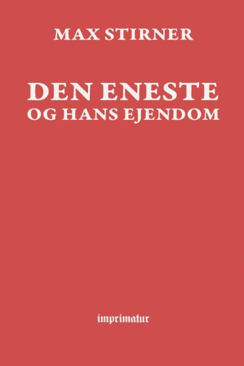 Omslag: Den Eneste og hans ejendom