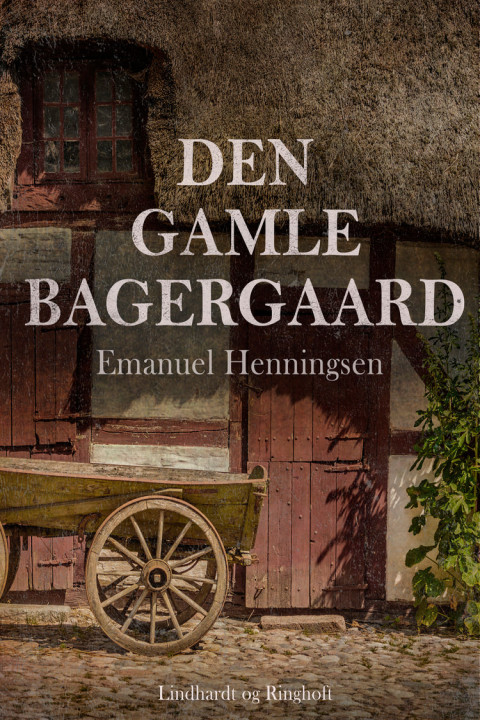 Omslag: Den gamle bagergaard