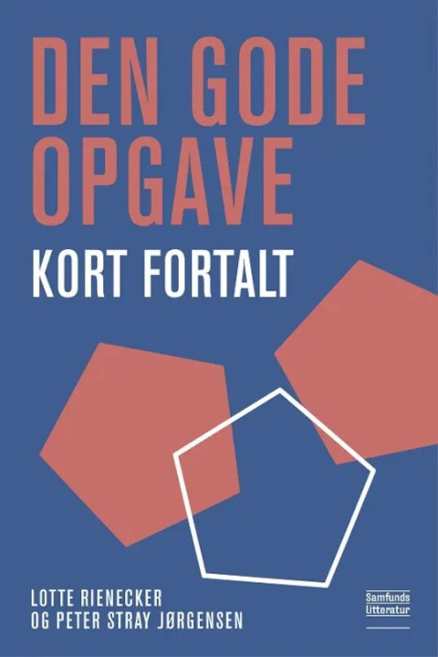Omslag: Den gode opgave - kort fortalt