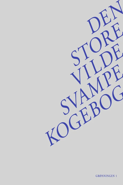 Omslag: Den store vilde svampekogebog