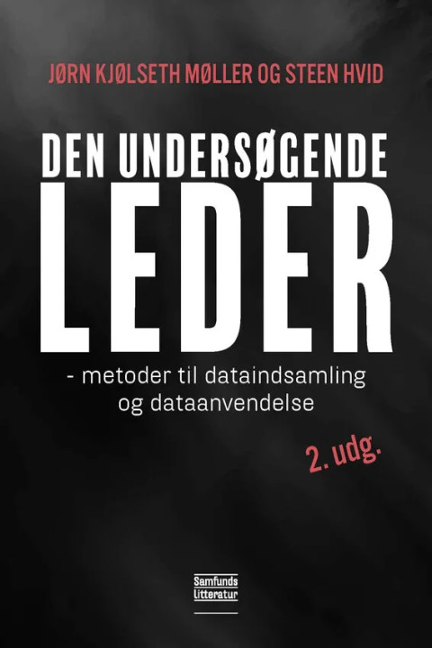 Omslag: Den undersøgende leder, 2. udgave - metoder til dataindsamling og dataanvendelse