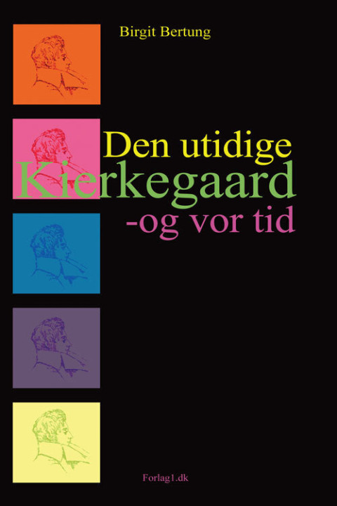 Omslag: Den utidige Kierkegaard - og vor tid