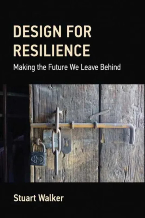 Omslag: Design for Resilience - Making the Future We Leave Behind