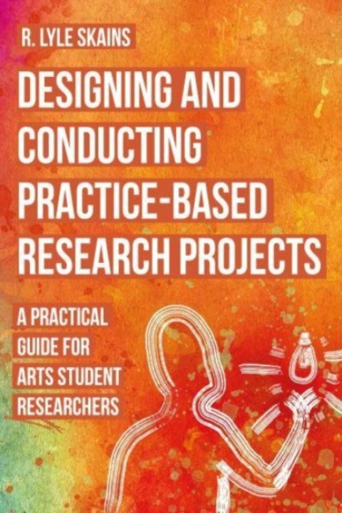 Omslag: Designing and Conducting Practice-Based Research Projects