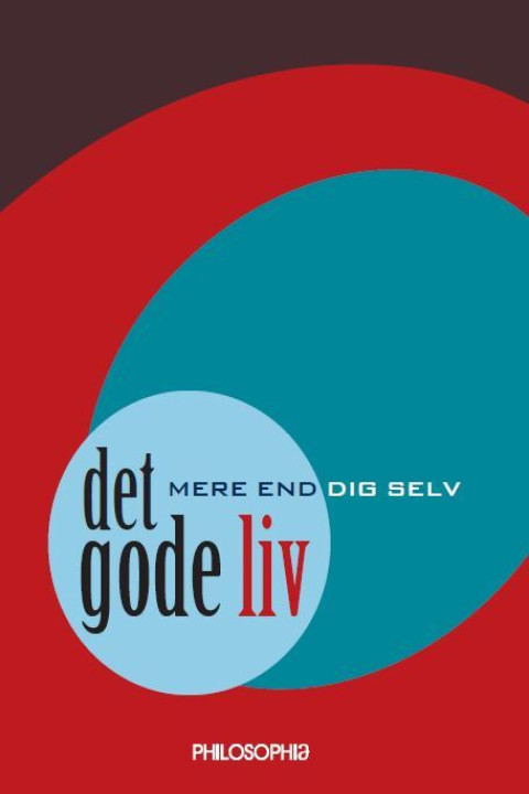 Omslag: Det gode liv - mere end dig selv