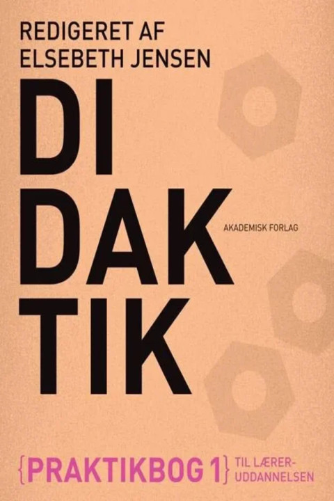 Omslag: Didaktik. Praktikbog 1 til læreruddannelsen