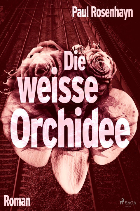 Omslag: Die weiÃ e Orchidee