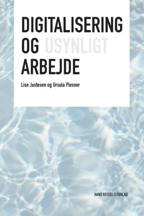 Omslag: Digitalisering og usynligt arbejde