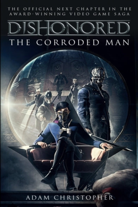 Omslag: Dishonored - the Corroded Man