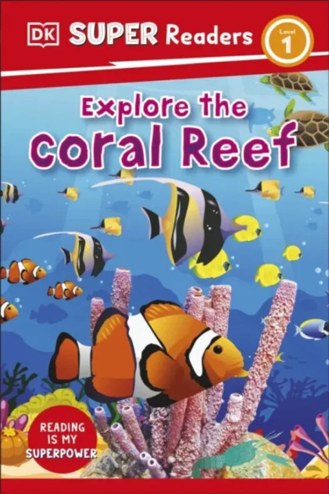 Omslag: DK Super Readers Level 1 Explore the Coral Reef