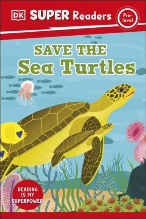 Omslag: DK Super Readers Pre-Level Save the Sea Turtles