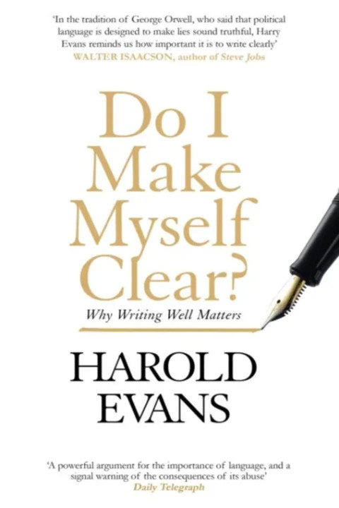 Omslag: Do I Make Myself Clear? - Why Writing Well Matters