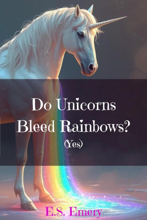 Omslag: Do Unicorns Bleed Rainbows?
