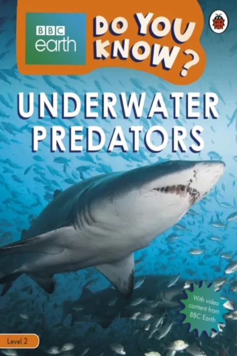 Omslag: Do You Know? Level 2 BBC Earth Underwater Predators