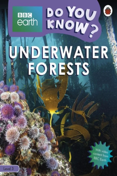 Omslag: Do You Know? Level 3 BBC Earth Underwater Forests