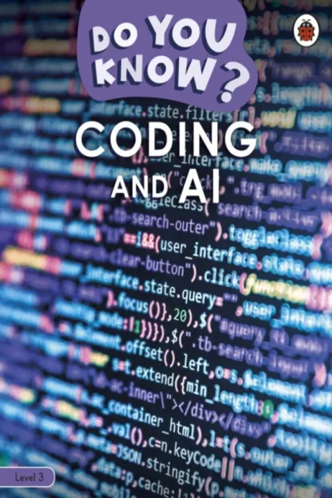 Omslag: Do You Know? Level 3 - Coding and A.I.