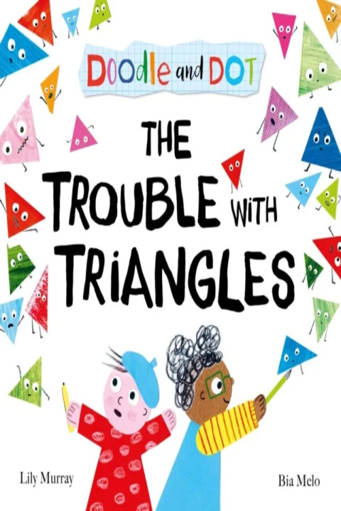 Omslag: Doodle and Dot: The Trouble With Triangles