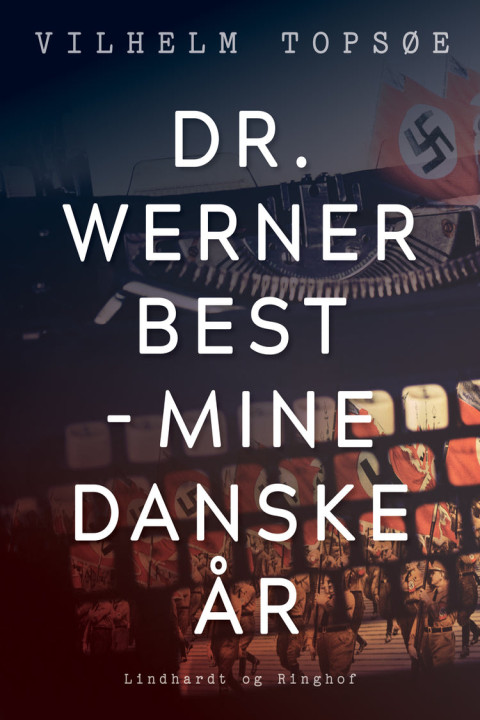 Omslag: Dr. Werner Best - mine danske år