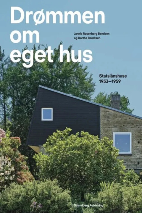 Omslag: Drømmen om eget hus - Statslånshuse 1933-1959