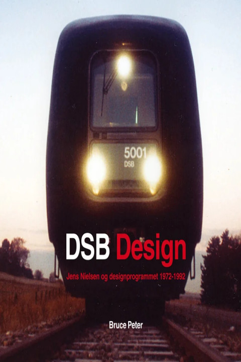 Omslag: DSB Design - Jens Nielsen og designprogrammet 1972-1992