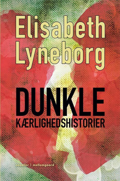 Omslag: Dunkle kærlighedshistorier