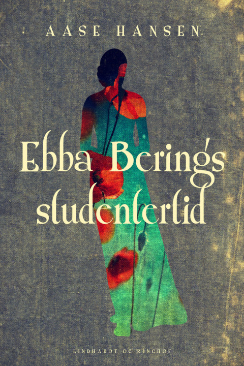 Omslag: Ebba Berings studentertid