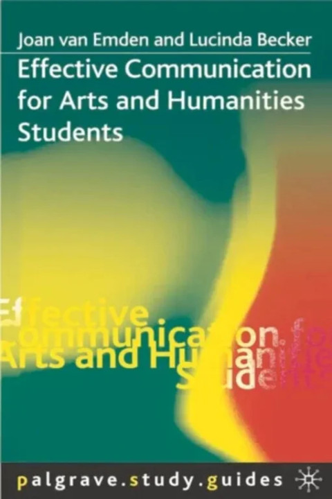 Omslag: Effective Communication for Arts and Humanities Students