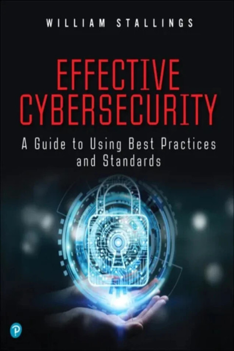 Omslag: Effective Cybersecurity - A Guide to Using Best Practices and Standards