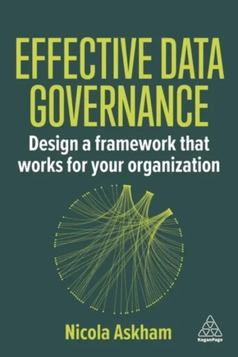 Omslag: Effective Data Governance - Design a Framework that Works for Your Organization