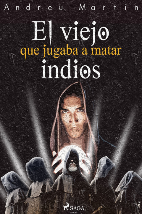 Omslag: El viejo que jugaba a matar indios
