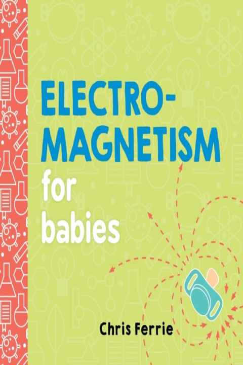 Omslag: Electromagnetism for Babies